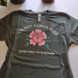 "I'm Not Always Rude" Graphic Tee Shirt